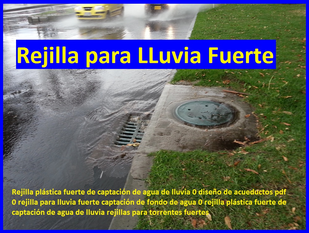 Rejilla plástica fuerte de captación de agua de lluvia 0 diseño de acueductos pdf 0 rejilla para lluvia fuerte captación de fondo de agua 0 rejilla plástica fuerte de captación de agua de lluvia rejillas para torrentes fuertes Rejilla plástica fuerte de captación de agua de lluvia 0 diseño de acueductos pdf 0 rejilla para lluvia fuerte captación de fondo de agua 0 rejilla plástica fuerte de captación de agua de lluvia rejillas para torrentes fuertes Rejilla plástica fuerte de captación de agua de lluvia 0 diseño de acueductos pdf 0 rejilla para lluvia fuerte captación de fondo de agua 0 rejilla plástica fuerte de captación de agua de lluvia rejillas para torrentes fuertes